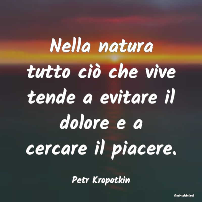 frasi di Petr Kropotkin