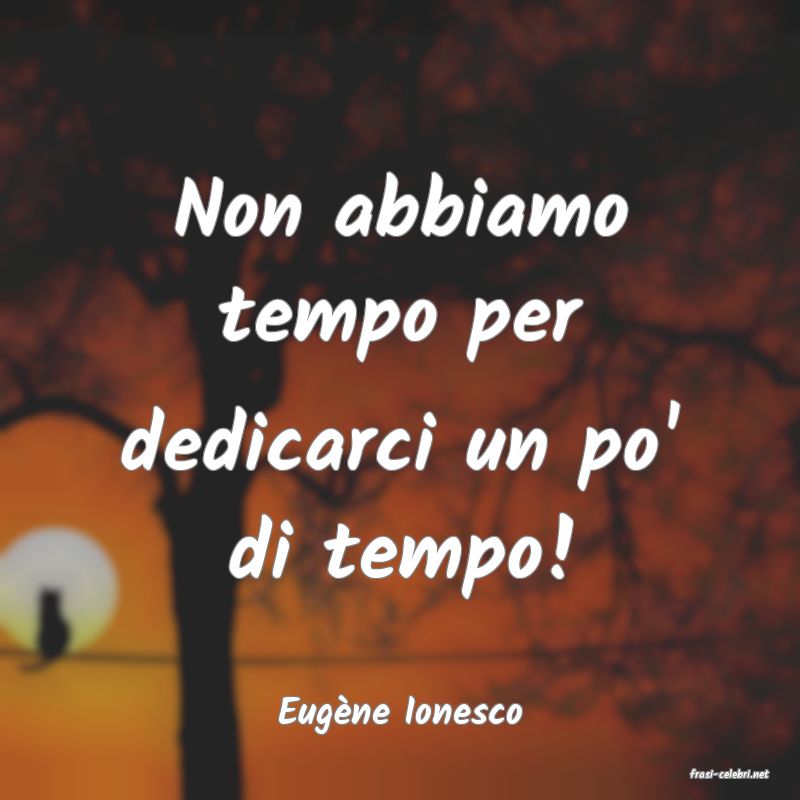 frasi di Eug�ne Ionesco