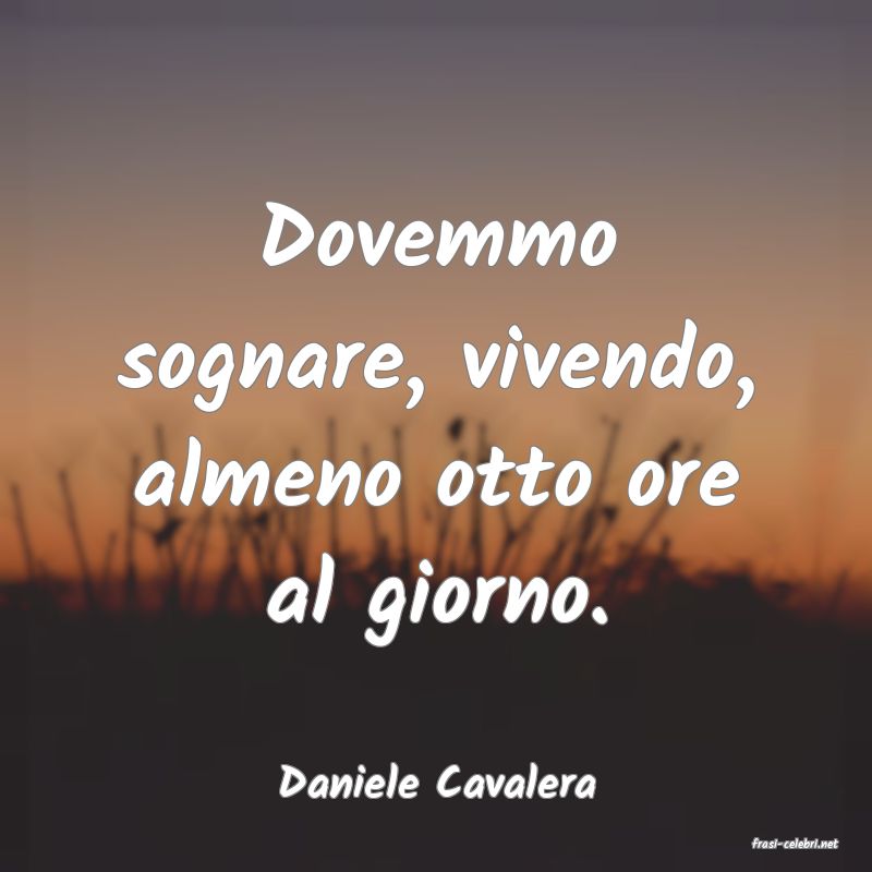 frasi di Daniele Cavalera