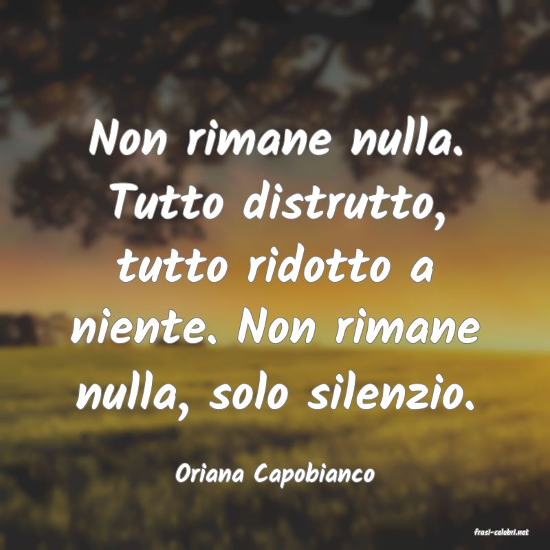 frasi di  Oriana Capobianco
