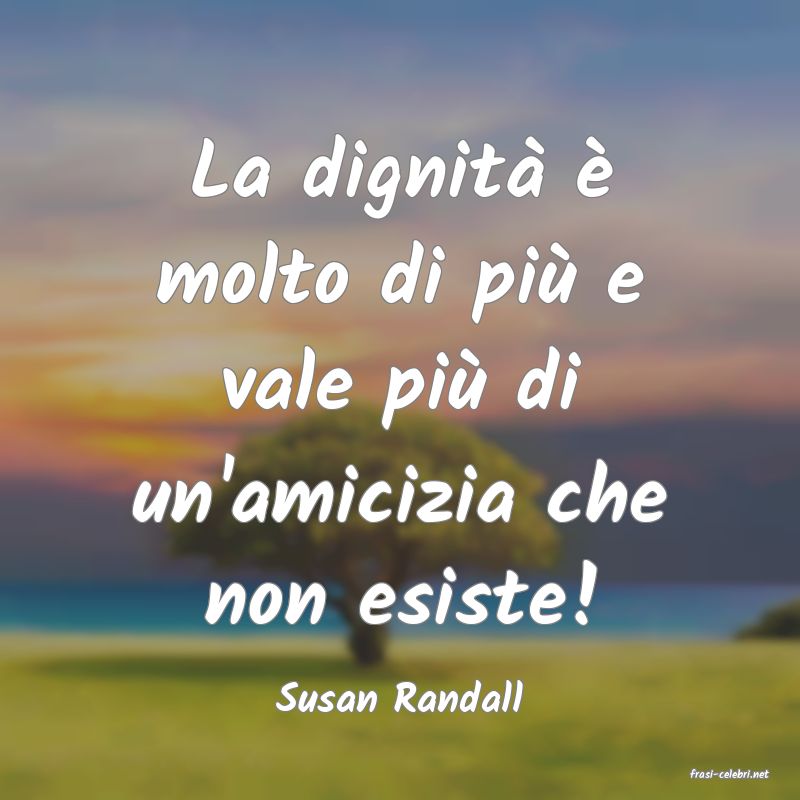 frasi di  Susan Randall
