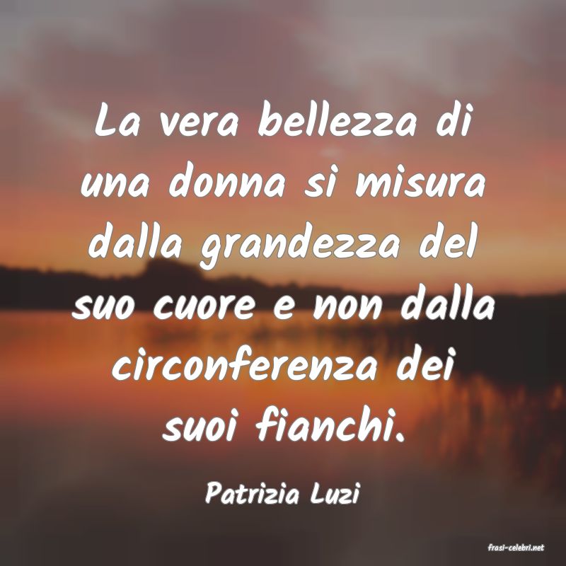 frasi di  Patrizia Luzi
