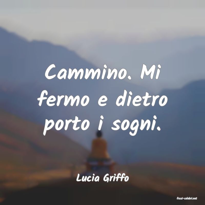 frasi di  Lucia Griffo
