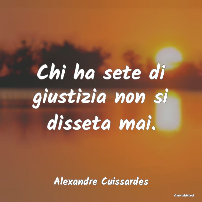frasi di Alexandre Cuissardes