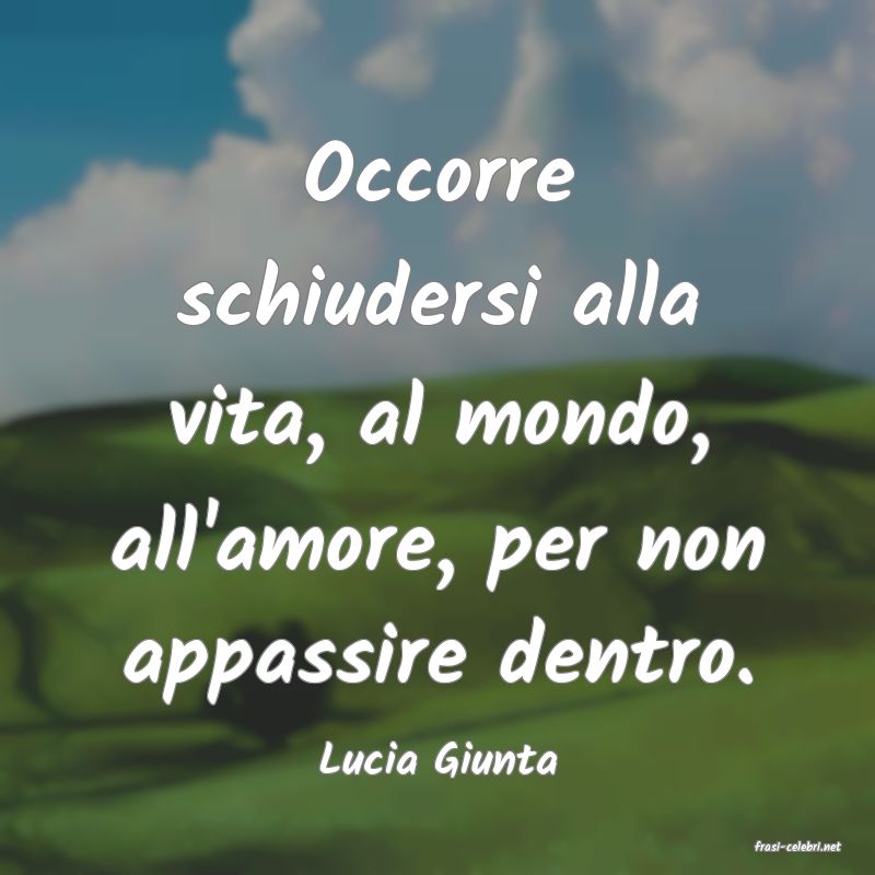 frasi di  Lucia Giunta
