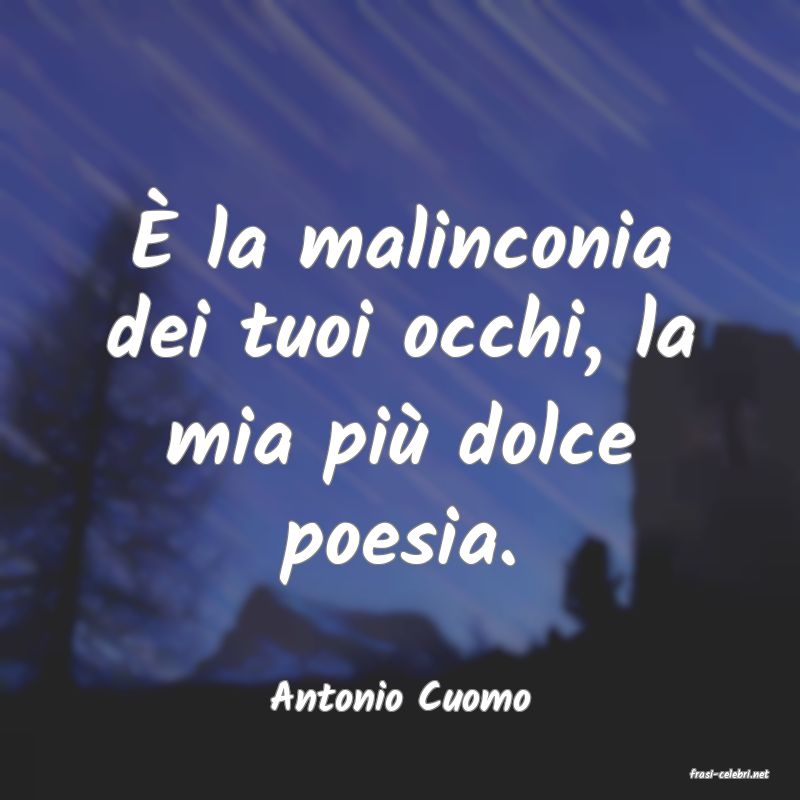 frasi di  Antonio Cuomo
