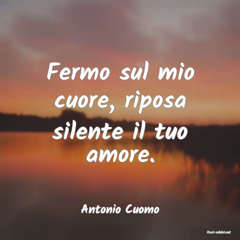 frasi di  Antonio Cuomo
