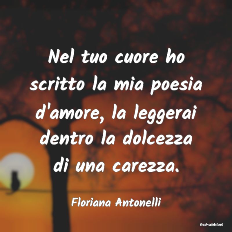 frasi di  Floriana Antonelli
