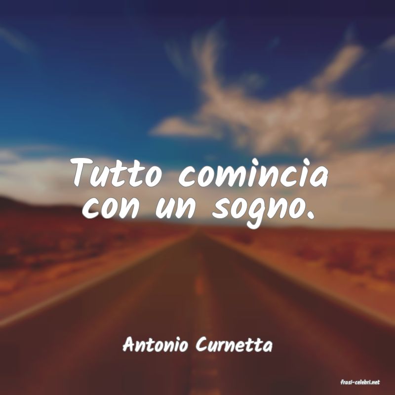 frasi di  Antonio Curnetta
