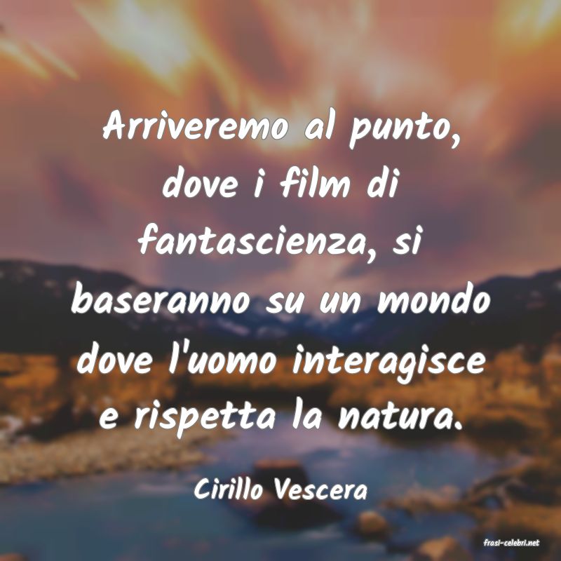 frasi di  Cirillo Vescera
