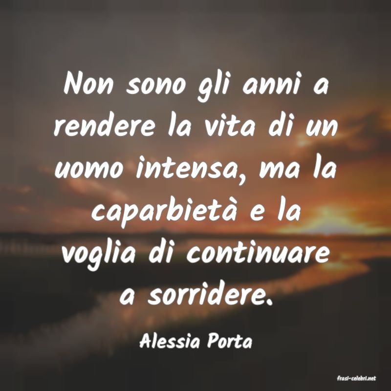 frasi di  Alessia Porta
