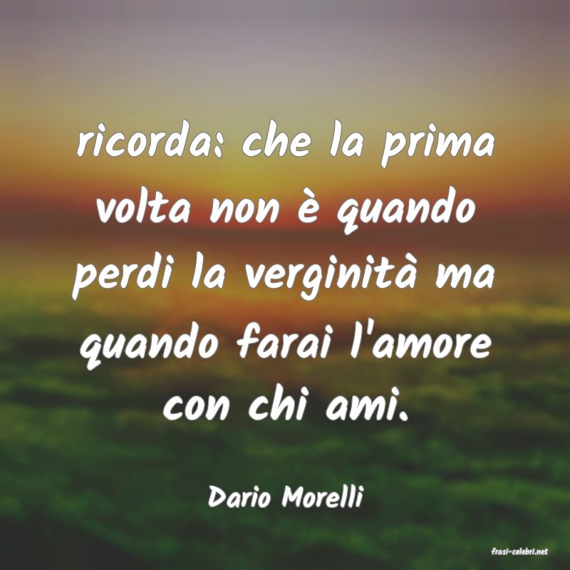 frasi di  Dario Morelli

