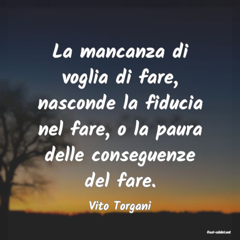 frasi di  Vito Torgani
