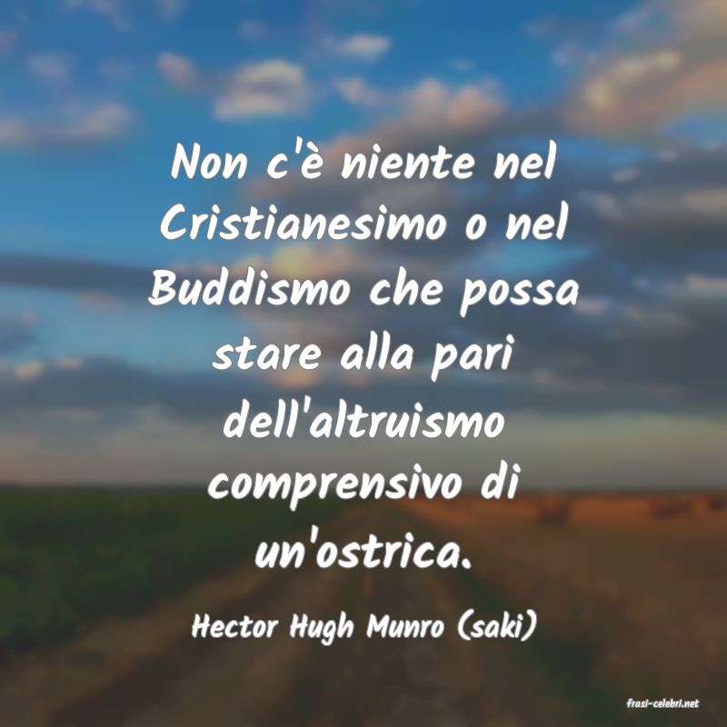 frasi di  Hector Hugh Munro (saki)
