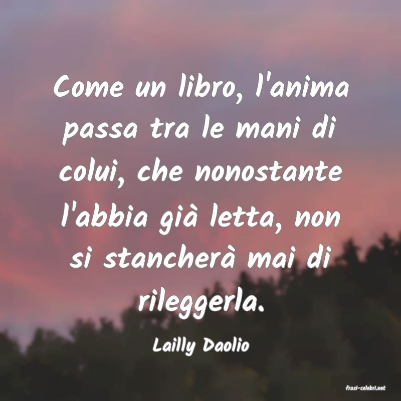 frasi di  Lailly Daolio
