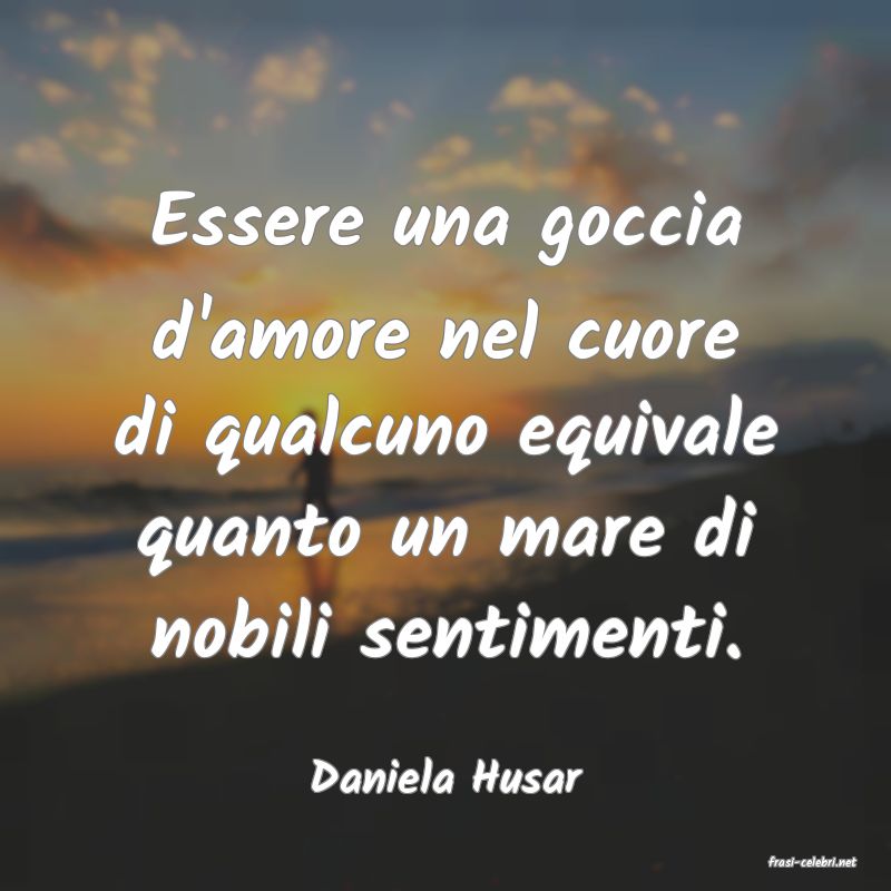 frasi di  Daniela Husar
