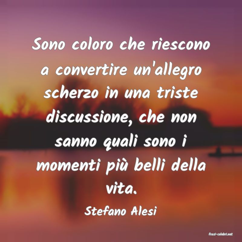 frasi di  Stefano Alesi
