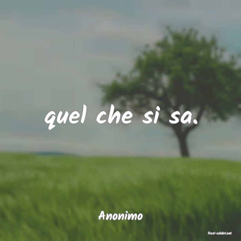 frasi di Anonimo