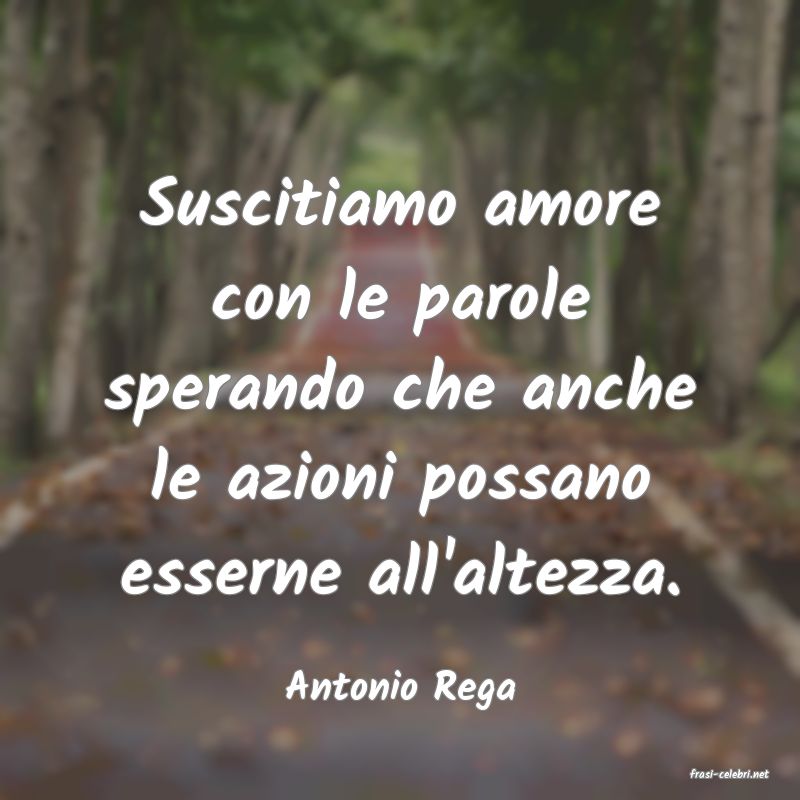 frasi di  Antonio Rega
