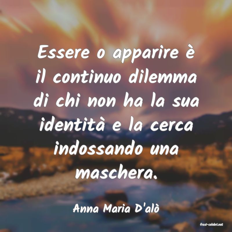 frasi di Anna Maria D'al