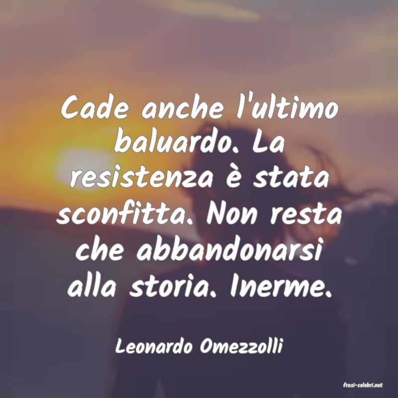 frasi di  Leonardo Omezzolli
