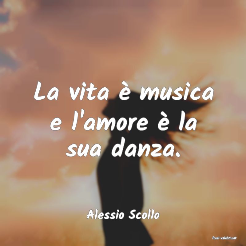 frasi di  Alessio Scollo
