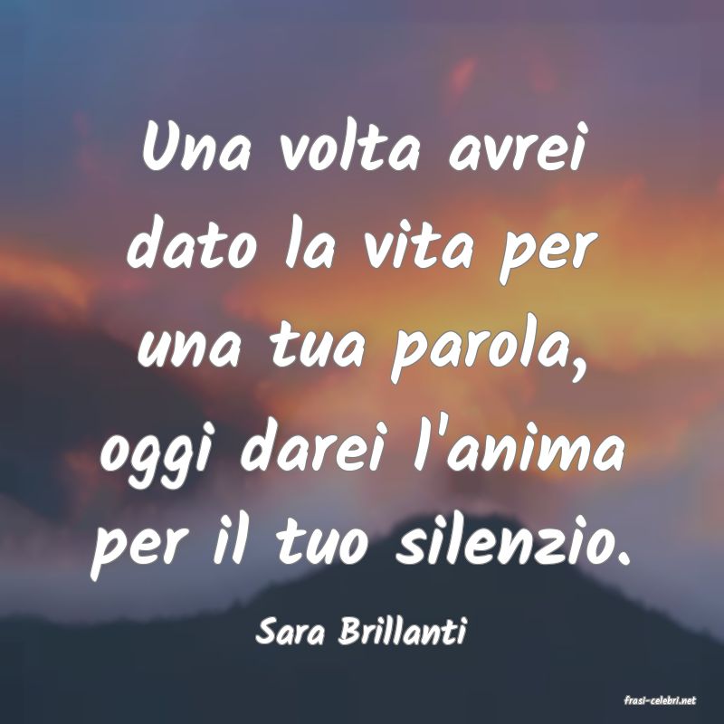 frasi di  Sara Brillanti
