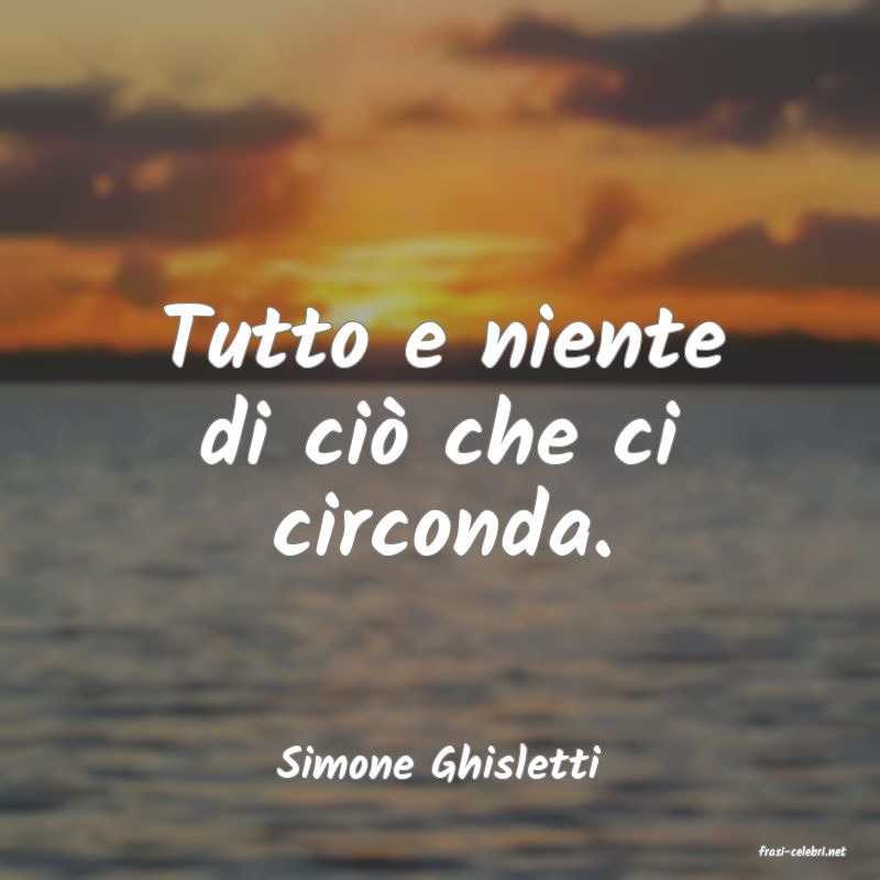 frasi di  Simone Ghisletti
