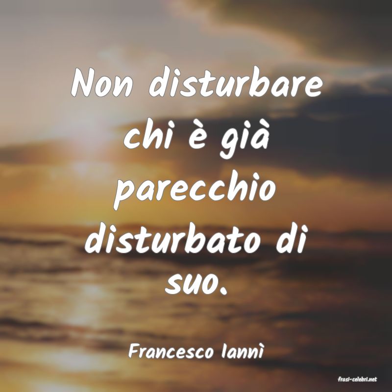 frasi di Francesco Iann