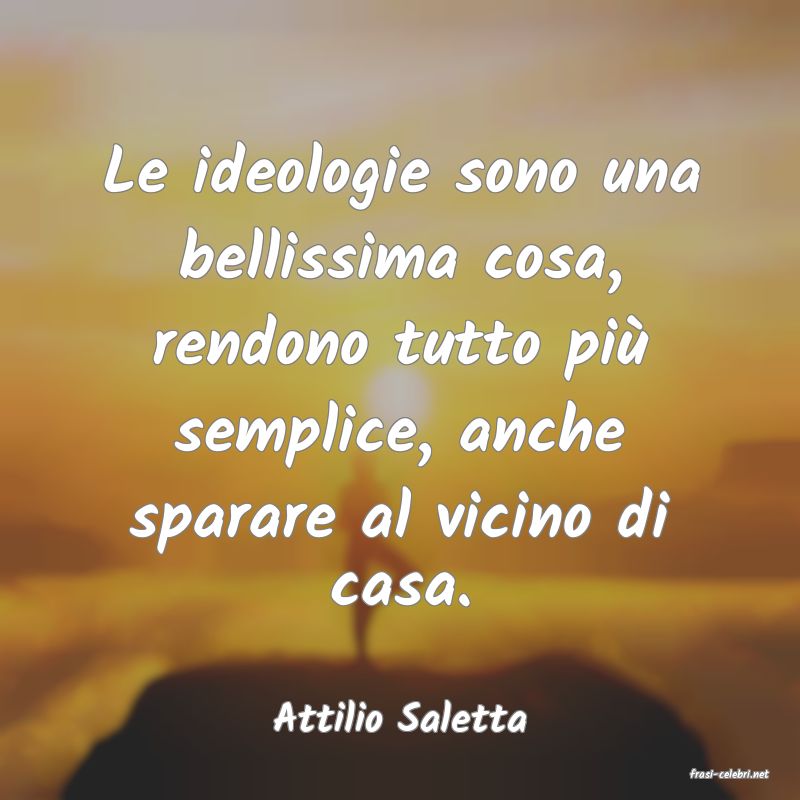 frasi di Attilio Saletta