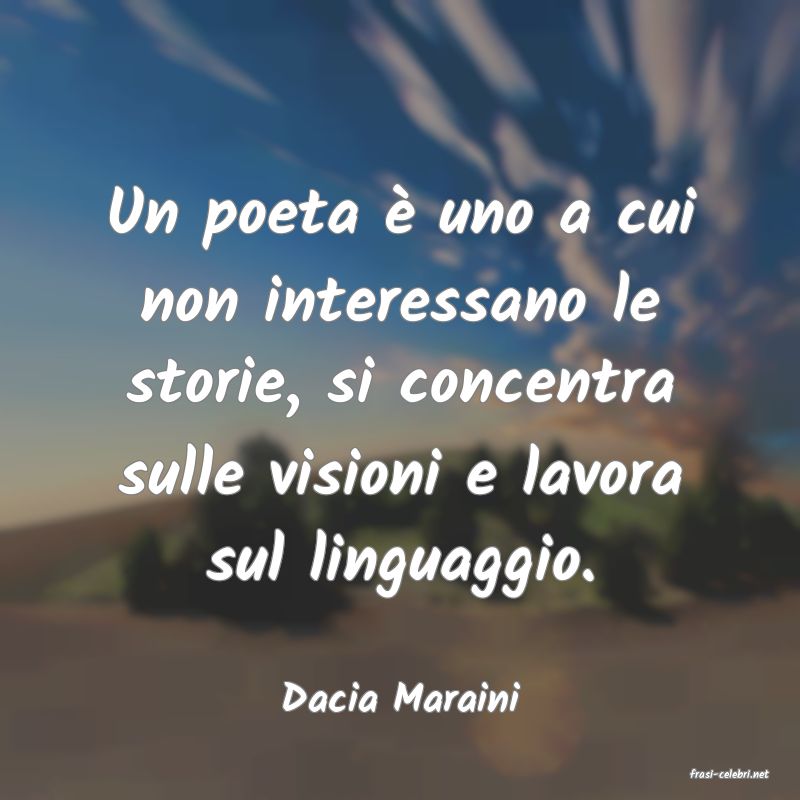 frasi di  Dacia Maraini
