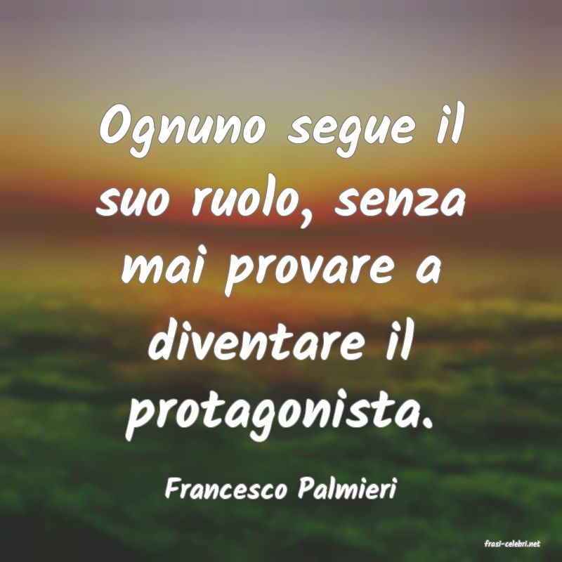 frasi di  Francesco Palmieri
