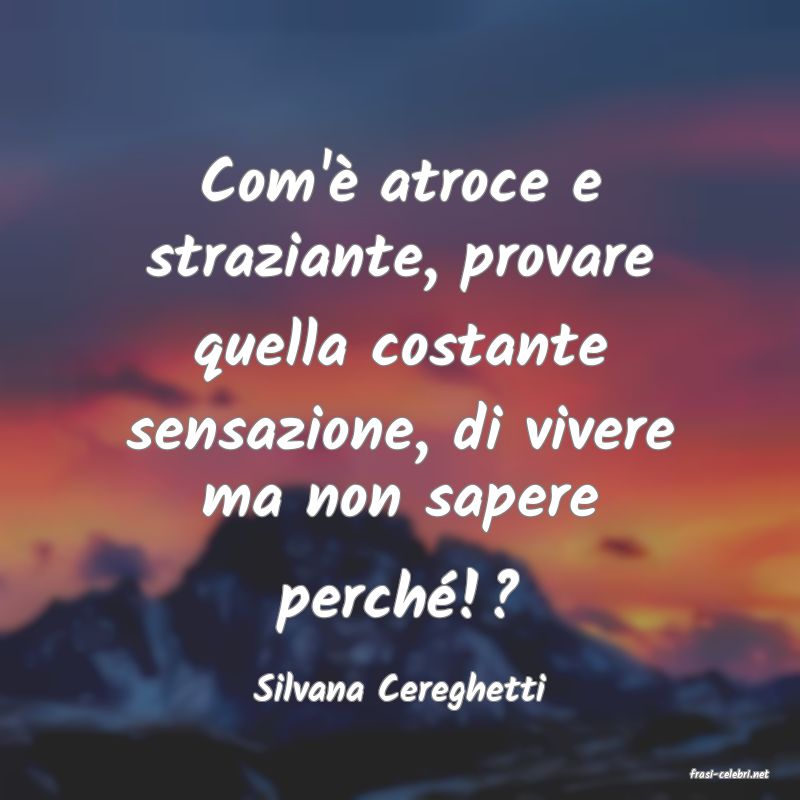 frasi di  Silvana Cereghetti
