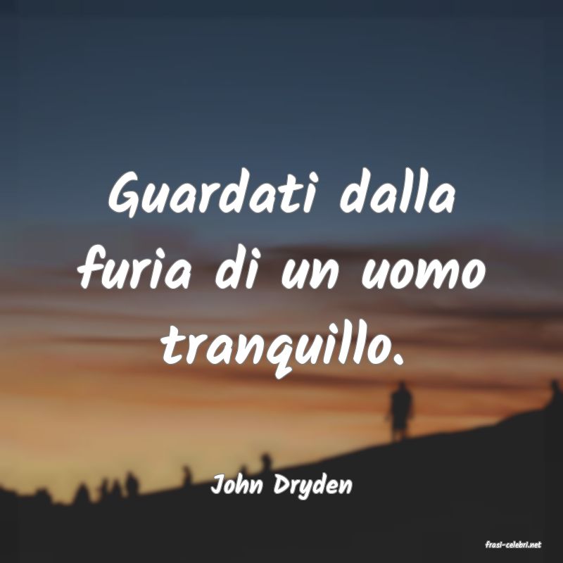 frasi di  John Dryden
