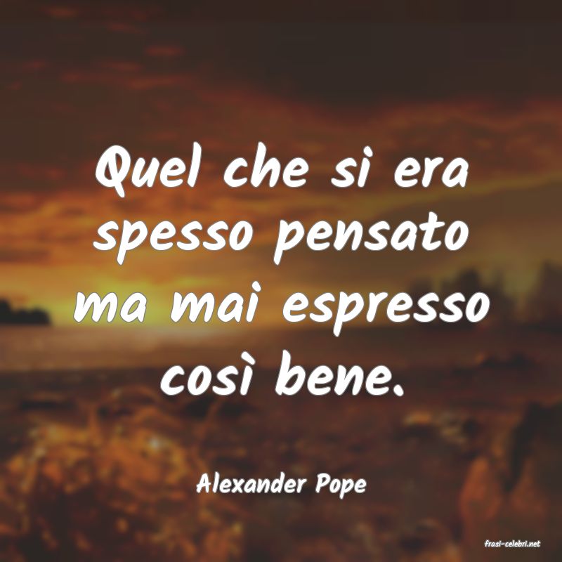 frasi di  Alexander Pope
