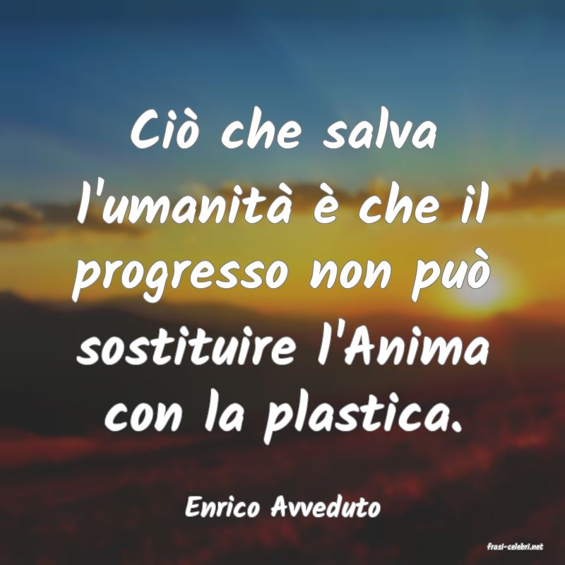 frasi di Enrico Avveduto