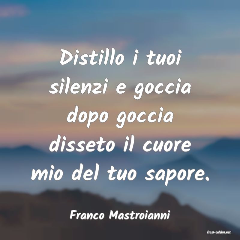 frasi di Franco Mastroianni