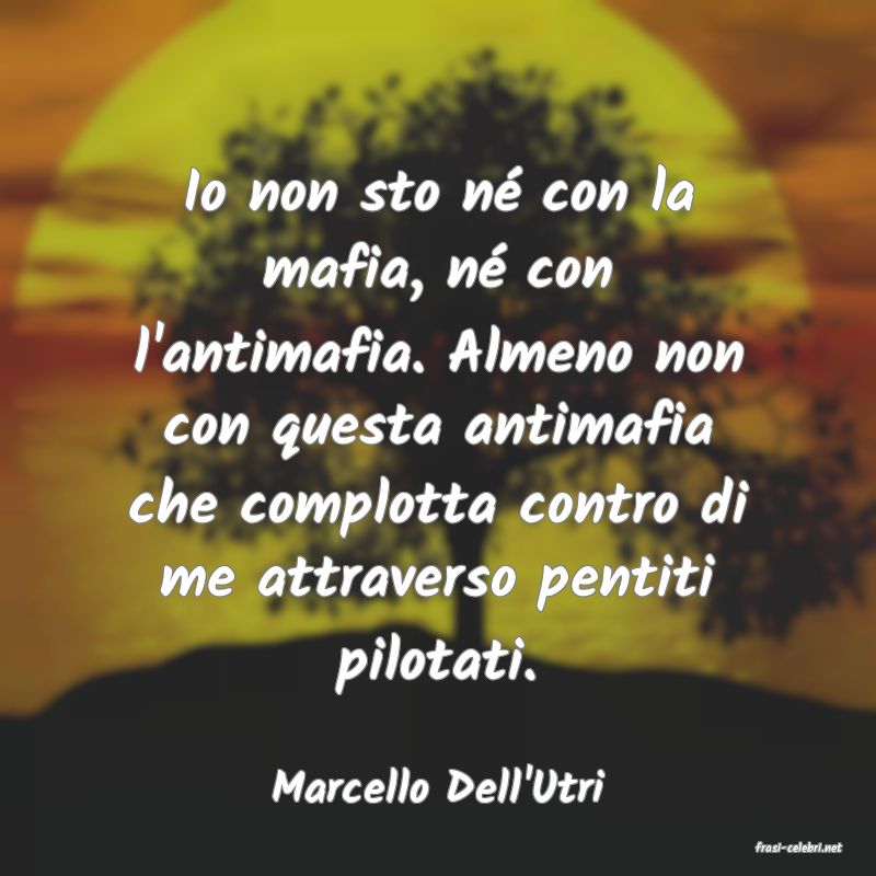frasi di Marcello Dell'Utri
