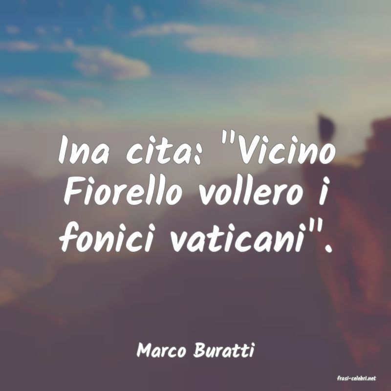 frasi di Marco Buratti