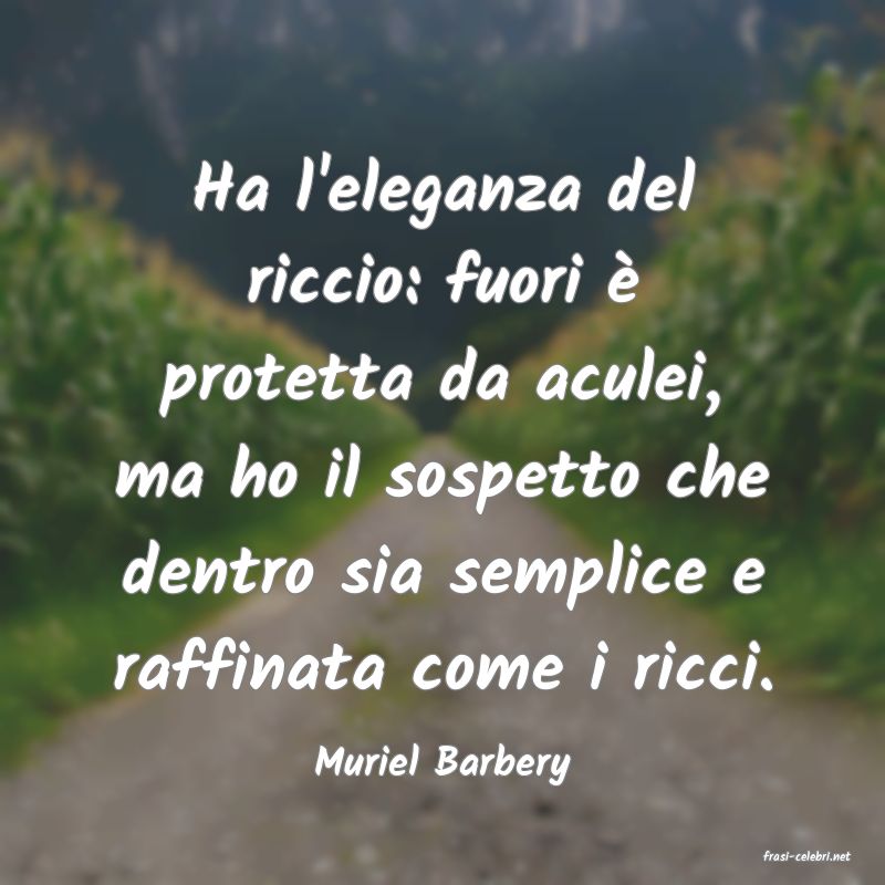 frasi di  Muriel Barbery
