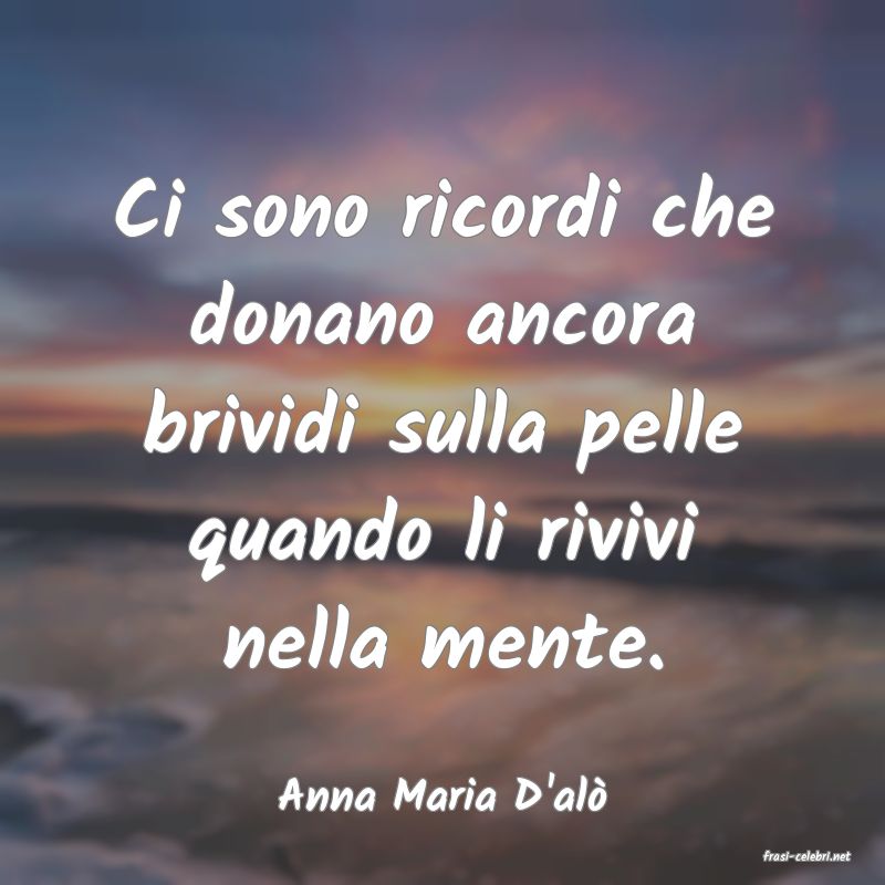 frasi di Anna Maria D'al