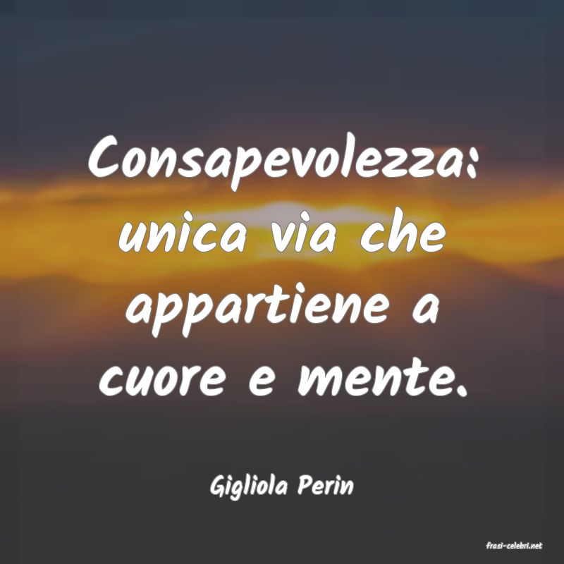frasi di  Gigliola Perin
