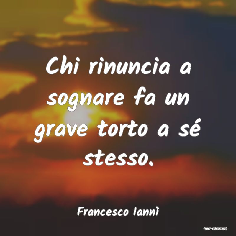 frasi di Francesco Iann