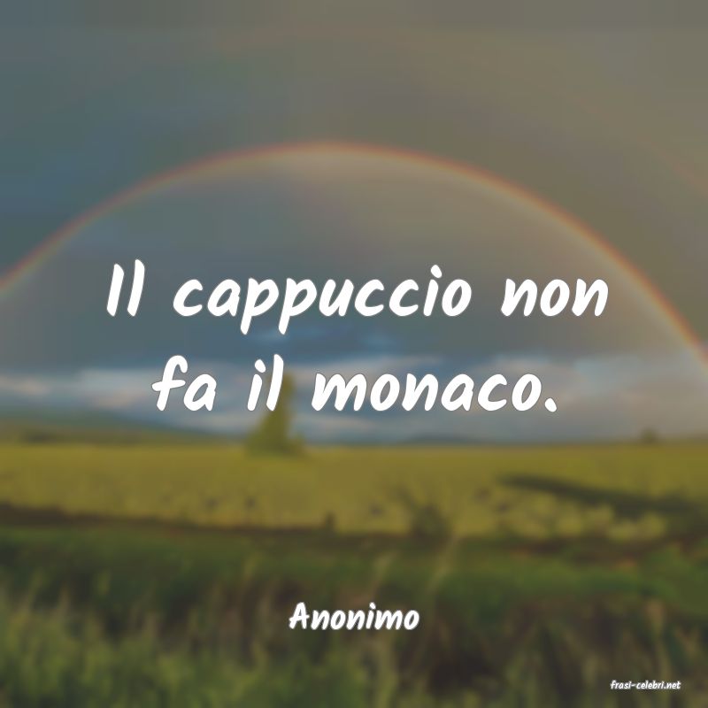 frasi di  Anonimo
