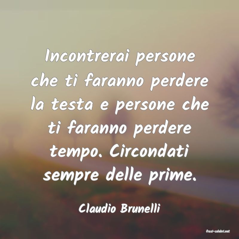 frasi di  Claudio Brunelli
