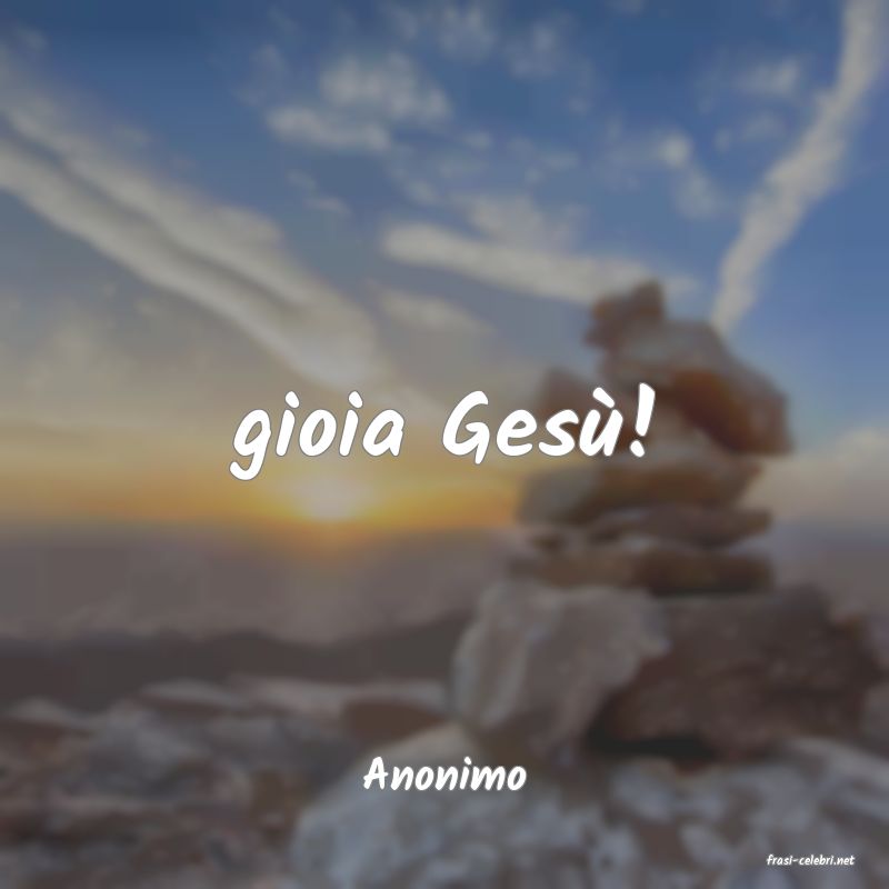 frasi di  Anonimo
