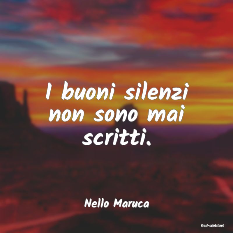 frasi di  Nello Maruca
