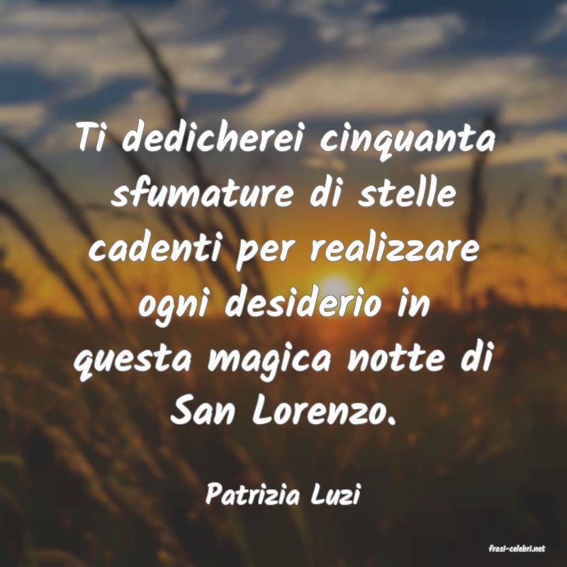 frasi di  Patrizia Luzi
