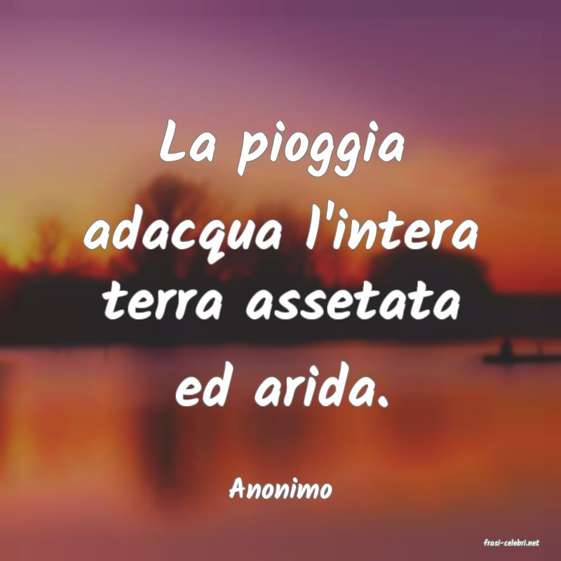 frasi di  Anonimo

