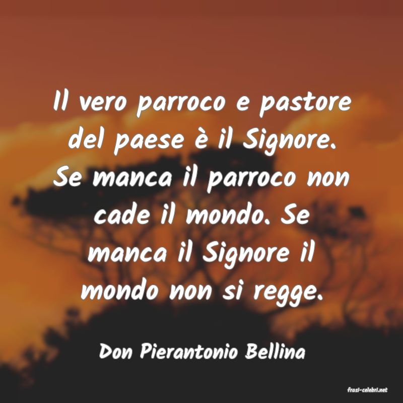 frasi di  Don Pierantonio Bellina
